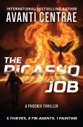 Cover-Bild zum Titel 'The Picasso Job - A Phoenix Thriller' von 'Avanti Centrae'