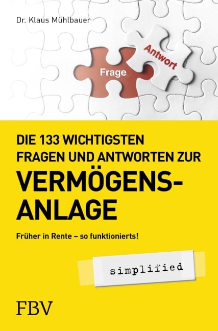 Die 133 wichtigsten Fragen und Antworten zur Vermögensanlage simplified - Klaus Mühlbauer
