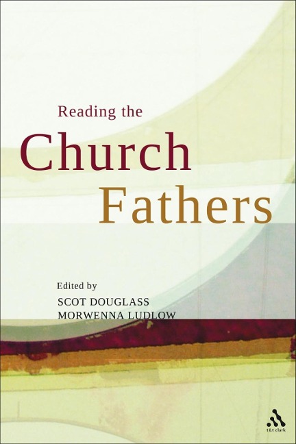 Reading the Church Fathers - 