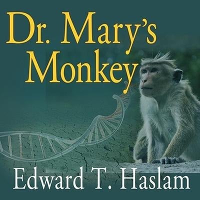 Dr. Mary's Monkey - Edward T Haslam