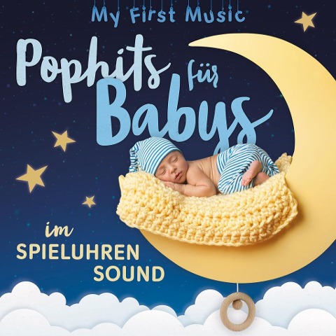 Pophits für Babys im Spieluhrensound - My First Music