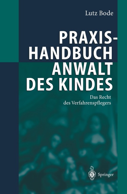 Praxishandbuch Anwalt des Kindes - Lutz Bode