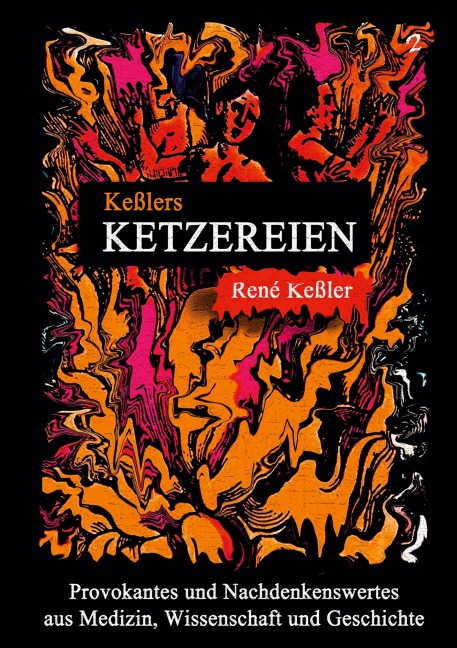 Keßlers Ketzereien - René Keßler