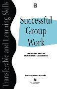 Cover-Bild zum Titel 'Successful Group Work' von 'Tim O'Sullivan, Carol Saunders, Simon Rogerson, Jenny Rice'