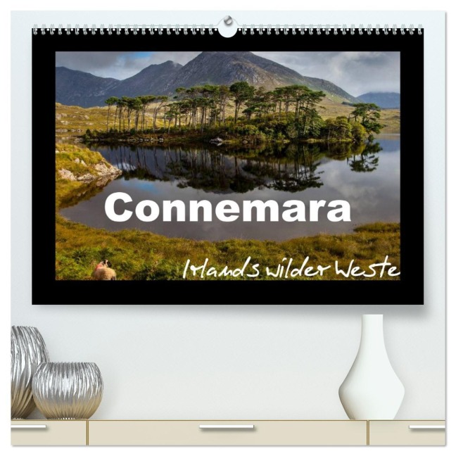 Connemara - Irlands wilder Westen (hochwertiger Premium Wandkalender 2026 DIN A2 quer), Kunstdruck in Hochglanz - Ferry Böhme