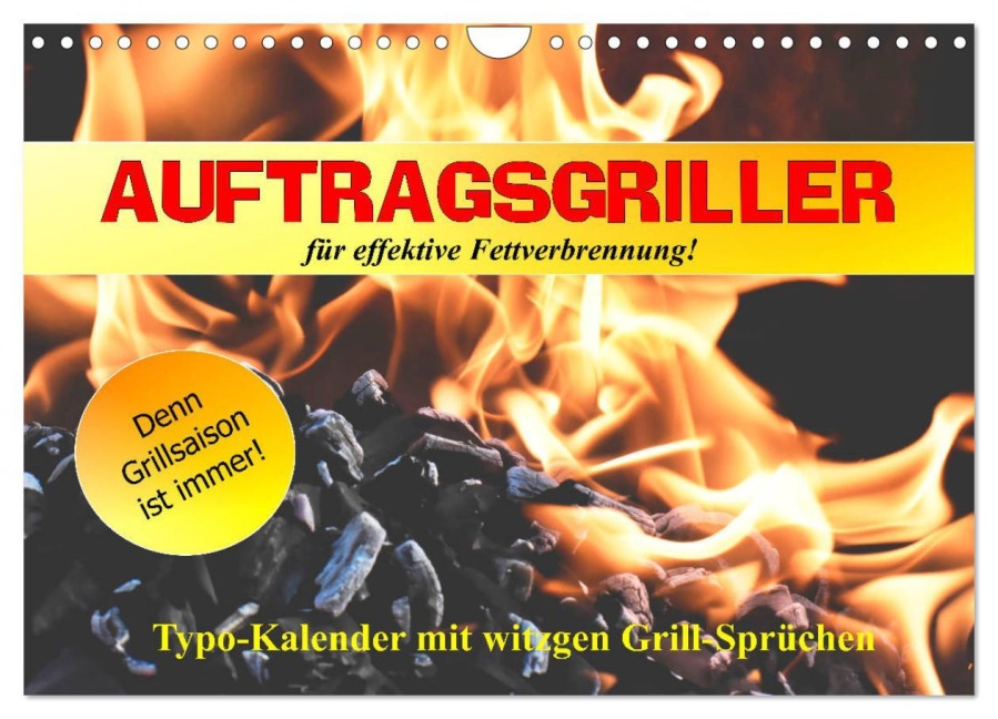 Auftragsgriller für effektive Fettverbrennung! Denn Grillsaison ist immer! (Wandkalender 2026 DIN A4 quer), CALVENDO Monatskalender - Rose Hurley