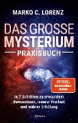 Das große Mysterium - Praxisbuch - Marko C. Lorenz