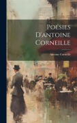 Cover-Bild zum Titel 'Poésies D'antoine Corneille' von 'Antoine Corneille'