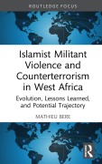 Cover-Bild zum Titel 'Islamist Militant Violence and Counterterrorism in West Africa' von 'Mathieu Bere'
