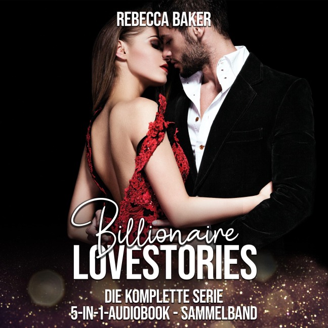 Billionaire Lovestories - Die komplette Serie - Rebecca Baker