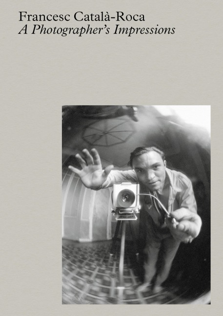 A Photographer's Impressions - Francesc Català-Roca