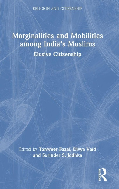 Marginalities and Mobilities among India's Muslims - 