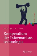 Cover-Bild zum Titel 'Kompendium der Informationstechnologie' von 'Rüdiger Brause'