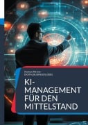 Cover-Bild zum Titel 'KI-Management für den Mittelstand' von 'Andreas Pörtner'