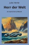 Herr der Welt: In Einfacher Sprache - Jules Verne