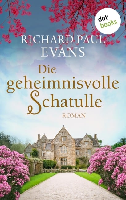 Die geheimnisvolle Schatulle - Richard Paul Evans