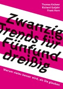 Cover-Bild zum Titel '20 Trends für 35' von 'Thomas Knüwer, Richard Gutjahr, Frank Horn'