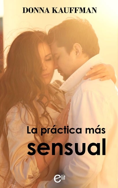 La práctica más sensual - Donna Kauffman