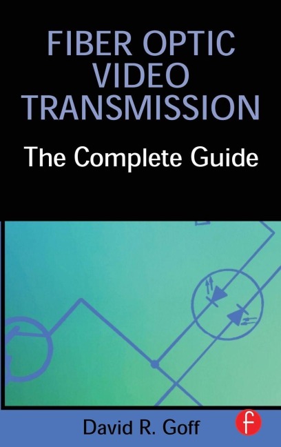 Fiber Optic Video Transmission - David Goff