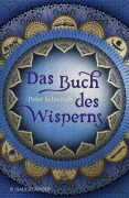 Cover-Bild zum Titel 'Das Buch des Wisperns (Die Gilead-Saga 1)' von 'Peter Schwindt'