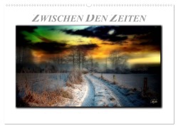 Zwischen den Zeiten - Zeiten der Ruhe und Entspannung (Wandkalender 2026 DIN A2 quer), CALVENDO Monatskalender - Peter Roder