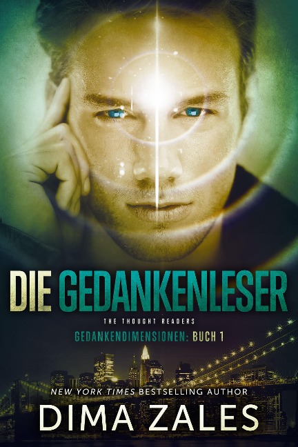 Die Gedankenleser - The Thought Readers (Gedankendimensionen, #1) - Dima Zales, Anna Zaires