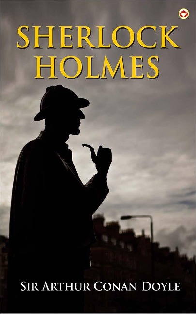 Sherlock Holmes - Arthur Conan Doyle