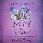Cover-Bild zum Titel 'Der Teufel im Grabe' von 'Felicity Green'