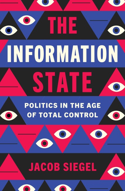 The Information State - Jacob Siegel
