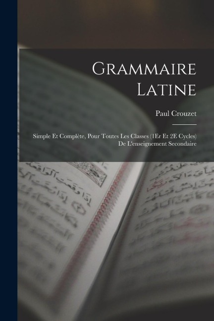 Grammaire Latine - Paul Crouzet