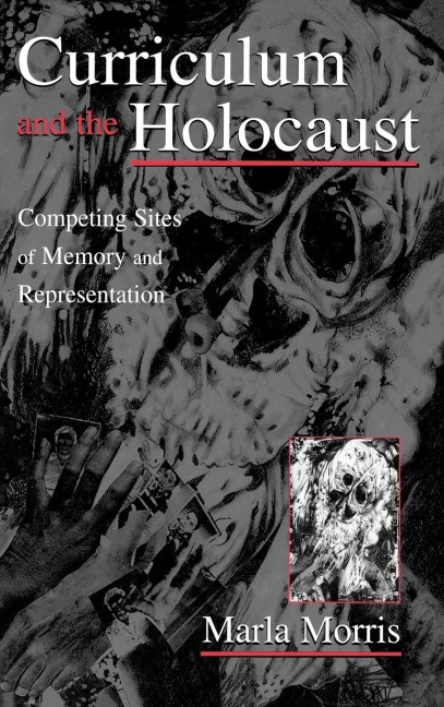 Curriculum and the Holocaust - Marla Morris