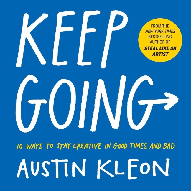 Keep Going - Austin Kleon