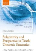 Subjectivity and Perspective in Truth-Theoretic Semantics - Peter Lasersohn
