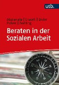 Cover-Bild zum Titel 'Beraten in der Sozialen Arbeit' von 'Esther Abplanalp, Salvatore Cruceli, Stephanie Disler, Caroline Pulver, Michael Zwilling'