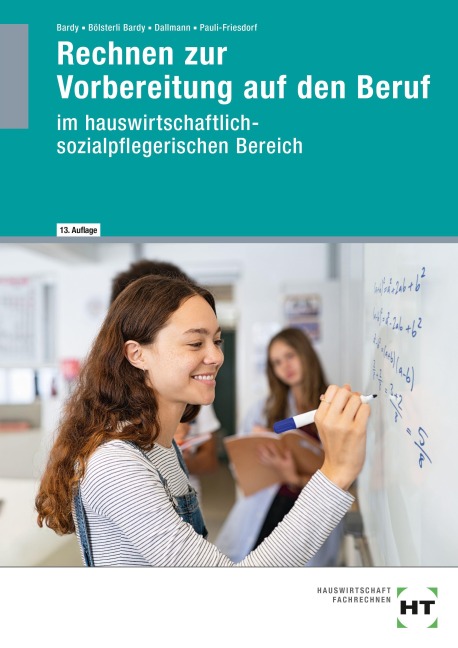 Rechnen zur Vorbereitung auf den Beruf - Thomas Bardy, Katrin Bölsterli Bardy, Siegfried Dallmann, Christine Pauli-Friesdorf