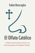 Cover-Bild zum Titel 'El Olfato Católico' von 'Fabio Roncaglia'