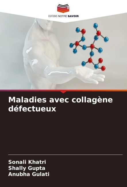 Maladies avec collagène défectueux - Sonali Khatri, Shally Gupta, Anubha Gulati