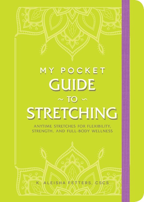 My Pocket Guide to Stretching - K. Aleisha Fetters