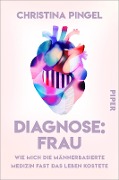 Cover-Bild zum Titel 'Diagnose: Frau' von 'Christina Pingel'