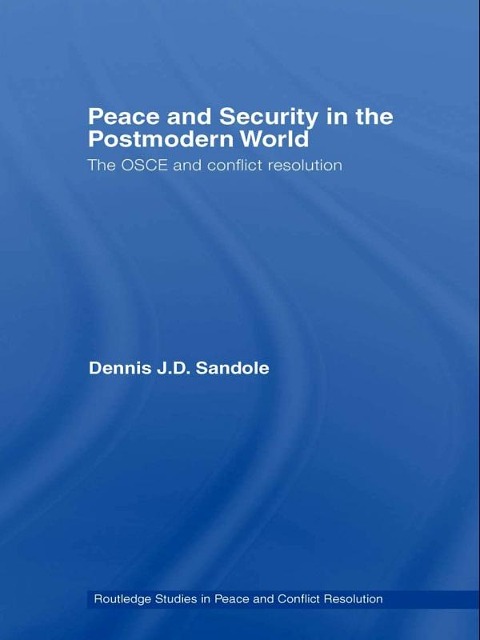 Peace and Security in the Postmodern World - Dennis J. D. Sandole