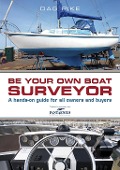 Cover-Bild zum Titel 'Be Your Own Boat Surveyor' von 'Dag Pike'
