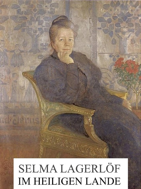 Im Heiligen Lande - Selma Lagerlöf