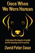 Cover-Bild zum Titel 'Once When We Were Human' von 'David Peter Swan'