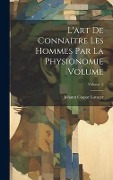 Cover-Bild zum Titel 'L'art de connaitre les hommes par la physionomie Volume; Volume 2' von ''