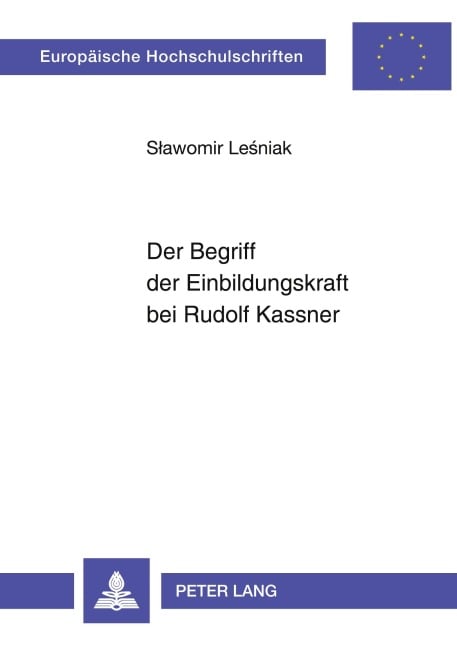 Der Begriff der Einbildungskraft bei Rudolf Kassner - Slawomir Lesniak