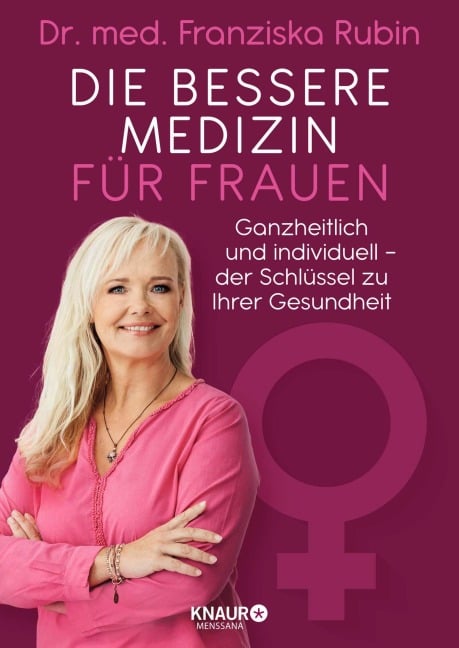 Die bessere Medizin für Frauen - Franziska Rubin