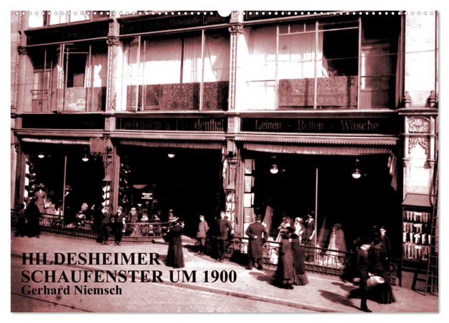 Hildesheimer Schaufenster um 1900 (Wandkalender 2025 DIN A2 quer), CALVENDO Monatskalender - Gerhard Niemsch