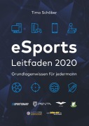 Cover-Bild zum Titel 'eSports Leitfaden 2020' von 'Timo Schöber'