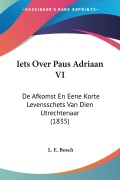 Cover-Bild zum Titel 'Iets Over Paus Adriaan VI' von 'L. E. Bosch'