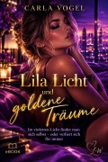Cover-Bild zum Titel 'Lila Licht und goldene Träume - Im violetten Licht findet man sich selbst - oder verliert sich für immer' von 'Carla Vogel'